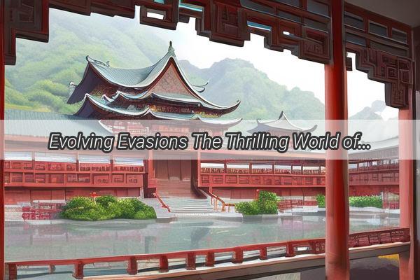 Evolving Evasions The Thrilling World of Chinese Microfilm Unveiled